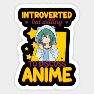 Cute Introverted But Willing To Discuss Anime Girl Sticker